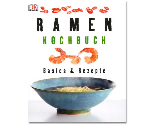 Ramen: Basics & Rezepte Ramen: Basics & Rezepte